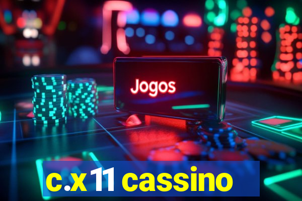 c.x11 cassino